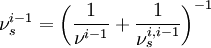 \nu^{i-1}_s = \left (\frac{1}{\nu^{i-1}}+\frac{1}{\nu^{i,i-1}_s} \right) ^{-1}